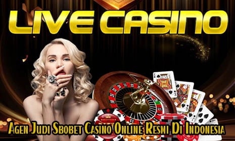 Agen Judi Sbobet Casino Online Resmi Di Indonesia